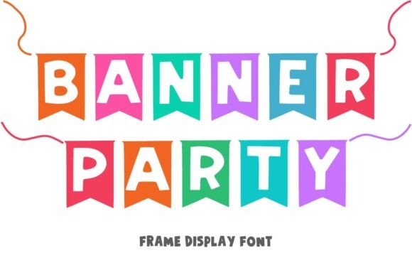 Banner Party: A Festive Display Font for Editorial Design
